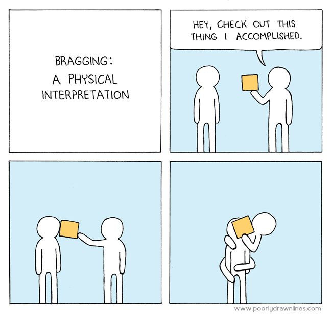 bragging via poorlydrawnlines.com