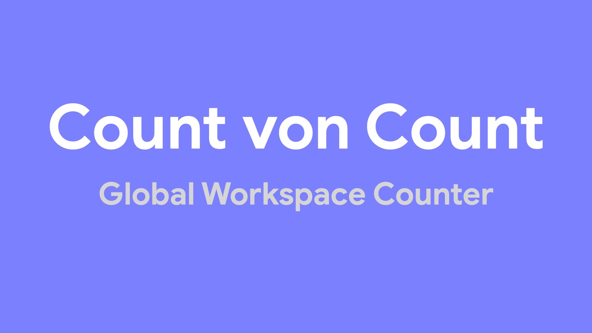 Count von Count — a Google Workspace Add-on built using Apps Script
